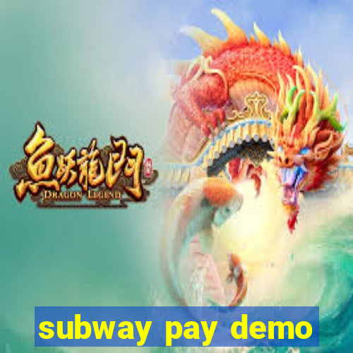 subway pay demo